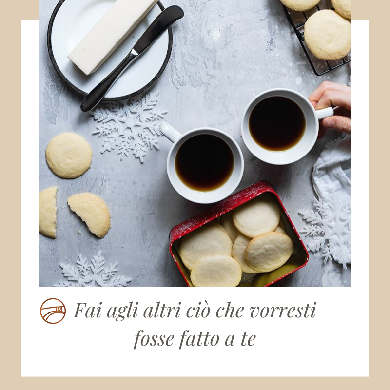 consapevolezza e fai agli altri cio che vorresti fosse fatto a te